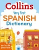 Collins Very First Spanish Dictionary - Your First 500 Spanish Words, for Ages 5+ (Spanish, English, Paperback, 2nd Revised edition) - Collins Dictionaries Photo