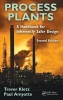 Process Plants - A Handbook for Inherently Safer Design (Hardcover, 2nd Revised edition) - Trevor A Kletz Photo