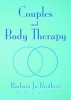 Couples and Body Therapy (Paperback) - Barbara Jo Brothers Photo