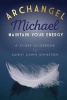 Archangel Michael - Maintain Your Energy: A 33-Day Guidebook (Paperback) - Sunny Dawn Johnston Photo