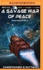 A Savage War of Peace (MP3 format, CD) - Christopher G Nuttall Photo