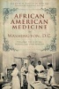 African American Medicine in Washington, D.C. - Healing the Capital During the Civil War Era (Paperback) - Heather M Butts Photo