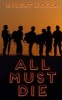 All Must Die (Paperback) - Robert Koger Photo