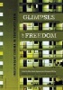 Glimpses of Freedom - Independent Cinema in Southeast Asia (Paperback, New) - Adadol Ingawanij Photo