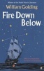 Fire Down Below - With an Introduction by Victoria Glendinning (Paperback) - William Golding Photo