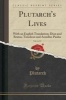 Plutarch's Lives, Vol. 6 of 11 - With an English Translation; Dion and Brutus, Timoleon and Aemilius Paulus (Classic Reprint) (Paperback) - Plutarch Plutarch Photo