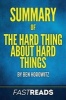 Summary of the Hard Thing about Hard Things - By Ben Horowitz - Includes Key Takeaways & Analysis (Paperback) - Fastreads Photo