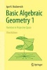 Basic Algebraic Geometry, 1 - Varieties in Projective Space (English, Russian, Hardcover, 3rd ed. 2013) - Igor R Shafarevich Photo