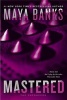 Mastered (Paperback) - Maya Banks Photo