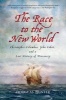 The Race to the New World - Christopher Columbus, John Cabot, and a Lost History of Discovery (Paperback) - Douglas Hunter Photo