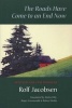 The Roads Have Come to an End Now: Selected and Last Poems of  (Paperback) - Rolf Jacobsen Photo