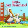 Hello, San Francisco! (Board book) - Martha Zschock Photo