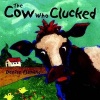 The Cow Who Clucked (Hardcover) - Denise Fleming Photo