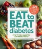 Diabetic Living Eat to Beat Diabetes (Book) - Diabetic Living Editors Photo