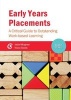 Early Years Placements - A Critical Guide to Outstanding Work-Based Learning (Paperback) - Jackie Musgrave Photo