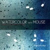 Watercolor with Mouse - A Guide to Digital Watercolor Rendering (Paperback) - Aaron Au Photo