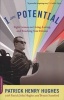 I am Potential - Eight Lessons on Living, Loving, and Reaching Your Dreams (Paperback, First Trade Paper ed) - Patrick Henry Hughes Photo