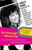 But Enough about Me - How a Small-Town Girl Went from Shag Carpet to the Red Carpet (Paperback) - Jancee Dunn Photo