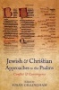 Jewish and Christian Approaches to the Psalms - Conflict and Convergence (Paperback) - Susan Gillingham Photo