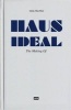 Haus Ideal - The Making of (English, German, Hardcover) - Oda Palmke Photo