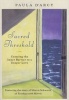 Sacred Threshold - Crossing the Inner Barrier to a Deeper Love (Paperback, Revised) - Paula DArcy Photo