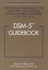 DSM-5 Guidebook - The Essential Companion to the Diagnostic and Statistical Manual of Mental Disorders (Paperback, 5th Revised edition) - Donald W Black Photo