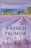 The French Promise (Paperback) - Fiona McIntosh Photo