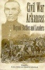 Civil War Arkansas - Beyond Battles and Leaders (Paperback) - Anne J Bailey Photo