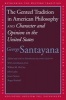 The Genteel Tradition in American Philosophy and Character and Opinion in the United States (Paperback) - George Santayana Photo