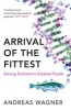 Arrival of the Fittest - Solving Evolution's Greatest Puzzle (Paperback) - Andreas Wagner Photo