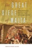 The Great Siege of Malta - The Epic Battle Between the Ottoman Empire and the Knights of St. John (Hardcover) - Bruce Ware Allen Photo