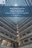 Hong Kong Land for Hong Kong People - Fixing the Failures of Our Housing Policy (Hardcover) - Yue Chim Richard Wong Photo