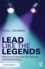 Lead Like the Legends - Advice and Inspiration for Teachers and Administrators (Paperback) - David I Steinberg Photo