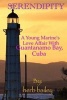 Serendipity - A Young Man's Love Affair with Guantanamo Bay, Cuba (Paperback) - Herb Bailey Photo