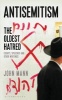 Anti-Semitism - The Oldest Hatred (Paperback) - John Mann Photo