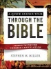 A Quick, Guided Tour Through the Bible - Experience the Story from Genesis to Revelation (Paperback) - Stephen M Miller Photo