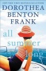 All Summer Long (Hardcover) - Dorothea Benton Frank Photo