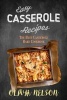 Easy Casserole Recipes - The Best Casserole Bake Cookbook (Paperback) - Olivia Nelson Photo