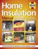 Home Insulation Manual - How to Cut Energy Bills and Make Your Home Warm and Comfortable (Hardcover) - Ian Rock Photo