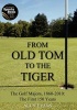 From Old Tom to the Tiger - The Golf Majors, 1860-2010: The First 150 Years (Paperback) - Alun Evans Photo