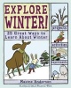 Explore Winter! - 25 Great Ways to Learn About Winter (Paperback) - Maxine K Anderson Photo