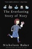 The Everlasting Story of Nory (Paperback) - Nicholson Baker Photo