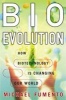 Bioevolution - How Biotechnology is Changing Our World (Hardcover) - Michael Fumento Photo