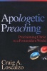 Apologetic Preaching - Proclaiming Christ to a Postmodern World (Paperback) - Craig A Loscalzo Photo