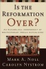 Is the Reformation Over? - An Evangelical Assessment of Contemporary Roman Catholicism (Paperback) - Mark A Noll Photo