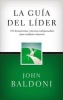 La Guia del Lider - 101 Herramientas y Tecnicas Indispensables Para Cualquier Situacion (Spanish, Hardcover) - John Baldoni Photo