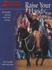 Raise Your Hand If You Love Horses - 's Journey from Zero to Hero (Paperback) - Pat Parelli Photo