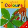 Ask Me About Colours - Lift the Flaps and Find the Answers! (Hardcover) - Jan Lewis Photo