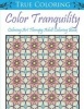 Color Tranquility - Calming Art Therapy Adult Coloring Book (Paperback) - Autumn Walker Photo