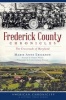 Frederick County Chronicles - The Crossroads of Maryland (Paperback) - Marie Anne Erickson Photo